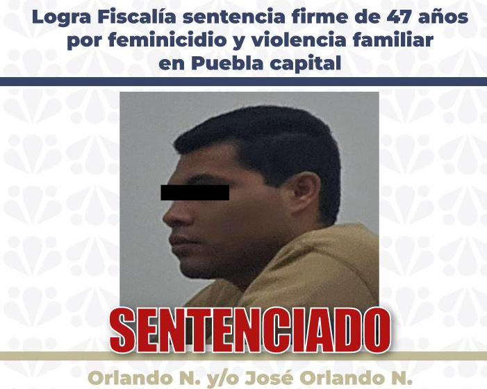 385(1) Más de 47 años por feminicidio y violencia familiar en Puebla capital